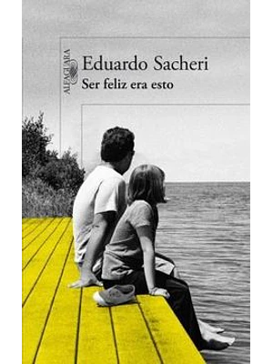 Ser Feliz Era Esto