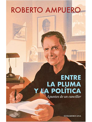 Entre La Pluma Y La Politica 