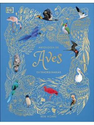 Antologia De Aves Extraordinarias