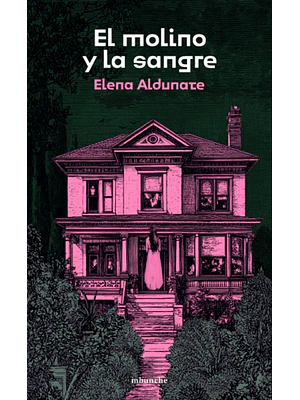 Molino Y La Sangre, El