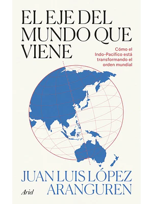 Eje Del Mundo Que Viene, El