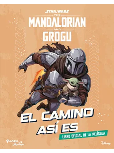 Star Wars The Mandalorian And Grogu El Camino Así Es 1