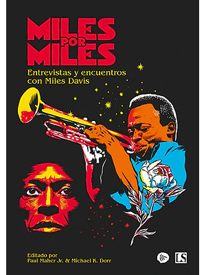 Miles Por Miles Entrevistas Y Encuentros Con Miles Davis