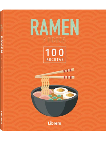 100 Recetas Ramen Y Fideos 1