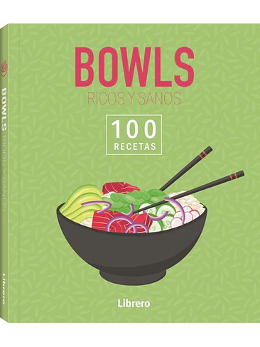100 Recetas Bowls Ricos Y Sanos 1