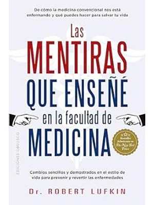 Mentiras Que Enseñe En La Facultad De Medicina, Las
