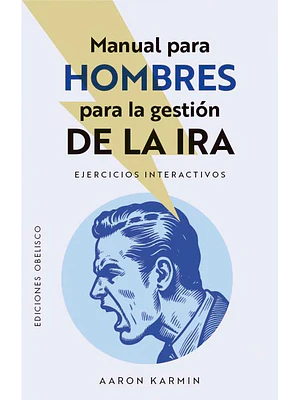 Manual Para Hombres Para Gestion De La Ira