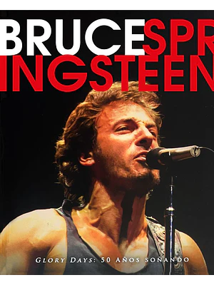 Bruce Springsteen 50 Años Soñando