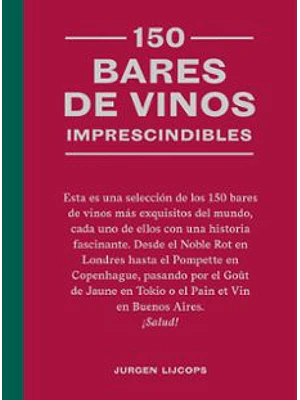 150 Bares De Vinos Imprescindibles