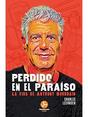 Perdido En El Paraiso La Vida De Anthony Bourdain