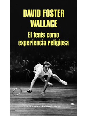 Tenis Como Experiencia Religiosa, El