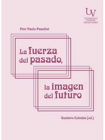 Fuerza Del Pasado La Imagen Del Futuro, La 1