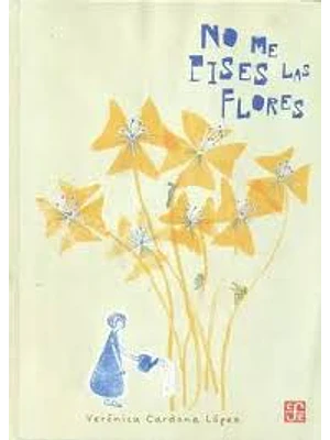 No Me Pises Las Flores
