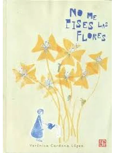 No Me Pises Las Flores 1
