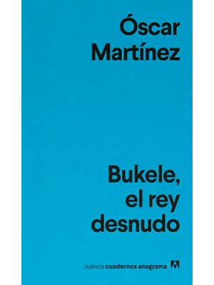 Bukele, El Rey Desnudo