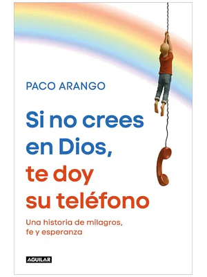 Si No Crees En Dios Te Doy Su Telefono