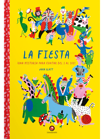 Fiesta Una Historia Para Contar Del 1 Al 100, La 1