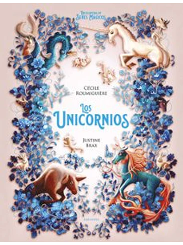 Unicornios (Enciclopedia De Seres Mágicos), Los 1