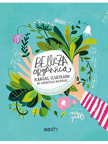 Belleza Organica Manual Ilustrado De Cosmetica Natural 1