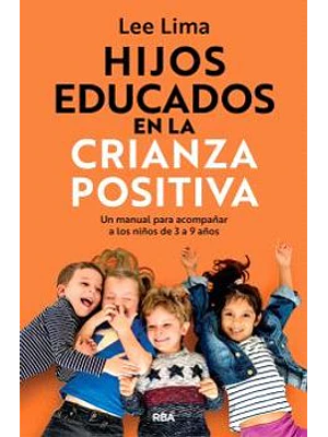 Hijos Educados En La Crianza Positiva