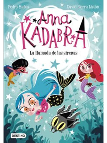 Anna Kadabra 10 La Llamada De Las Sirenas 1