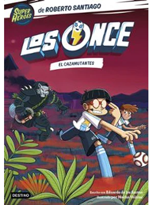 Los Onces 7 Los Cazamutantes