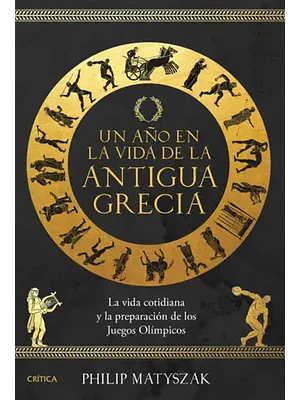 Un Año En La Vida De La Antigua Grecia