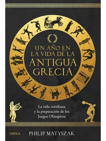 Un Año En La Vida De La Antigua Grecia 1