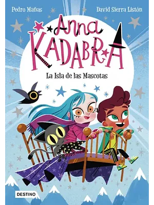 Anna Kadabra 5 La Isla De Las Mascotas