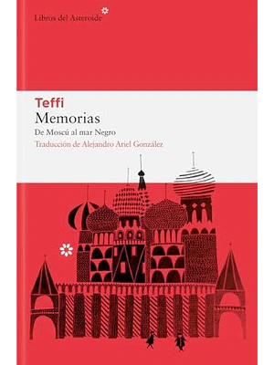 Memorias De Moscu Al Mar Negro