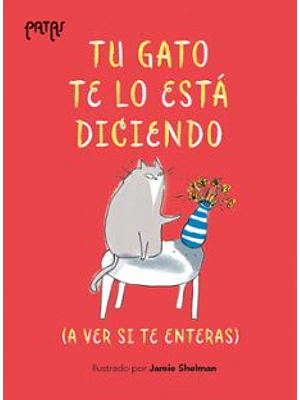 Tu Gato Te Lo Esta Diciendo