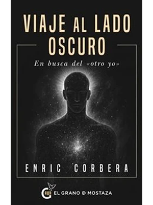 Viaje Al Lado Oscuro En Busca Del Otro Yo