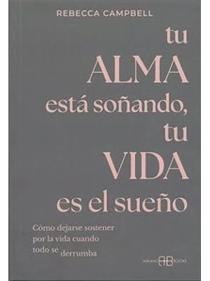 Tu Alma Esta Soñando Tu Vida Es El Sueño