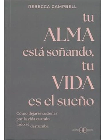 Tu Alma Esta Soñando Tu Vida Es El Sueño 1
