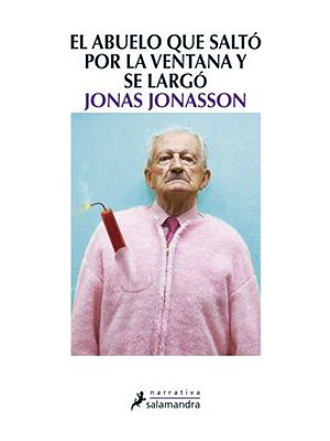 Abuelo Que Salto Por La Ventana Y Se Largo, El