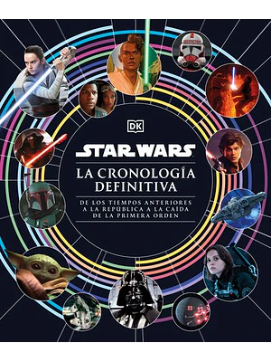 Star Wars. La Cronologia Definitiva