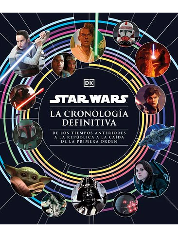 Star Wars. La Cronologia Definitiva 1