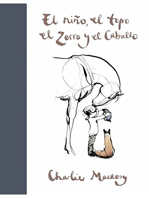 Niño El Topo El Zorro Y El Caballo, El
