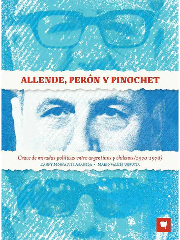 Allende Peron Y Pinochet 1