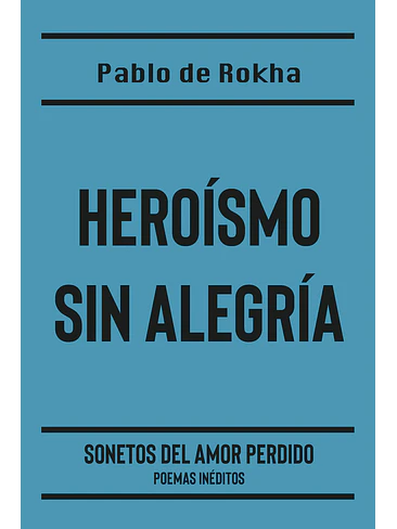 Heroismo Sin Alegria 1