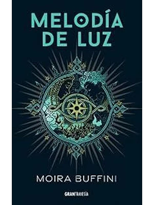 Trilogia De La Antorcha 1 Melodia De Luz