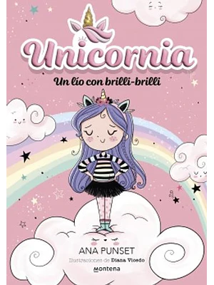 Unicornia 1. Un Lio Con Brilli-brilli