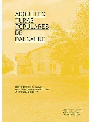 Arquitecturas Populares De Dalcahue