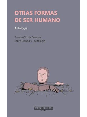 Otras Formas De Ser Humano Antologia