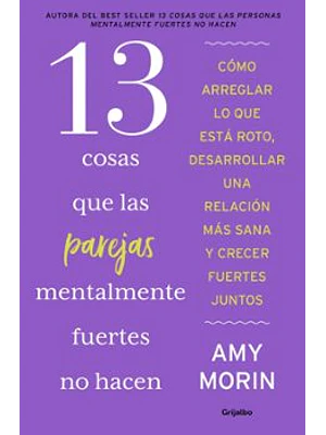 13 Cosas Que Las Parejas Mentalmente Fuertes No Hacen