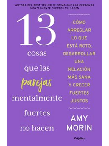 13 Cosas Que Las Parejas Mentalmente Fuertes No Hacen 1
