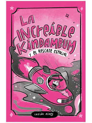 Increible Kindambum Y El Rescate Espacial, La