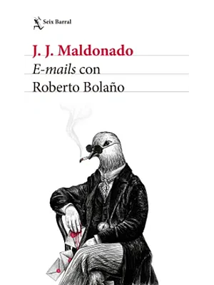 E-mails Con Roberto Bolaño