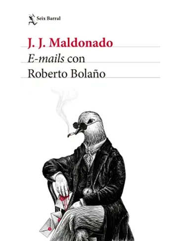 E-mails Con Roberto Bolaño 1