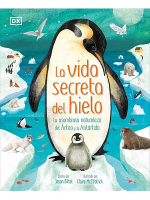 Vida Secreta Del Hielo, La